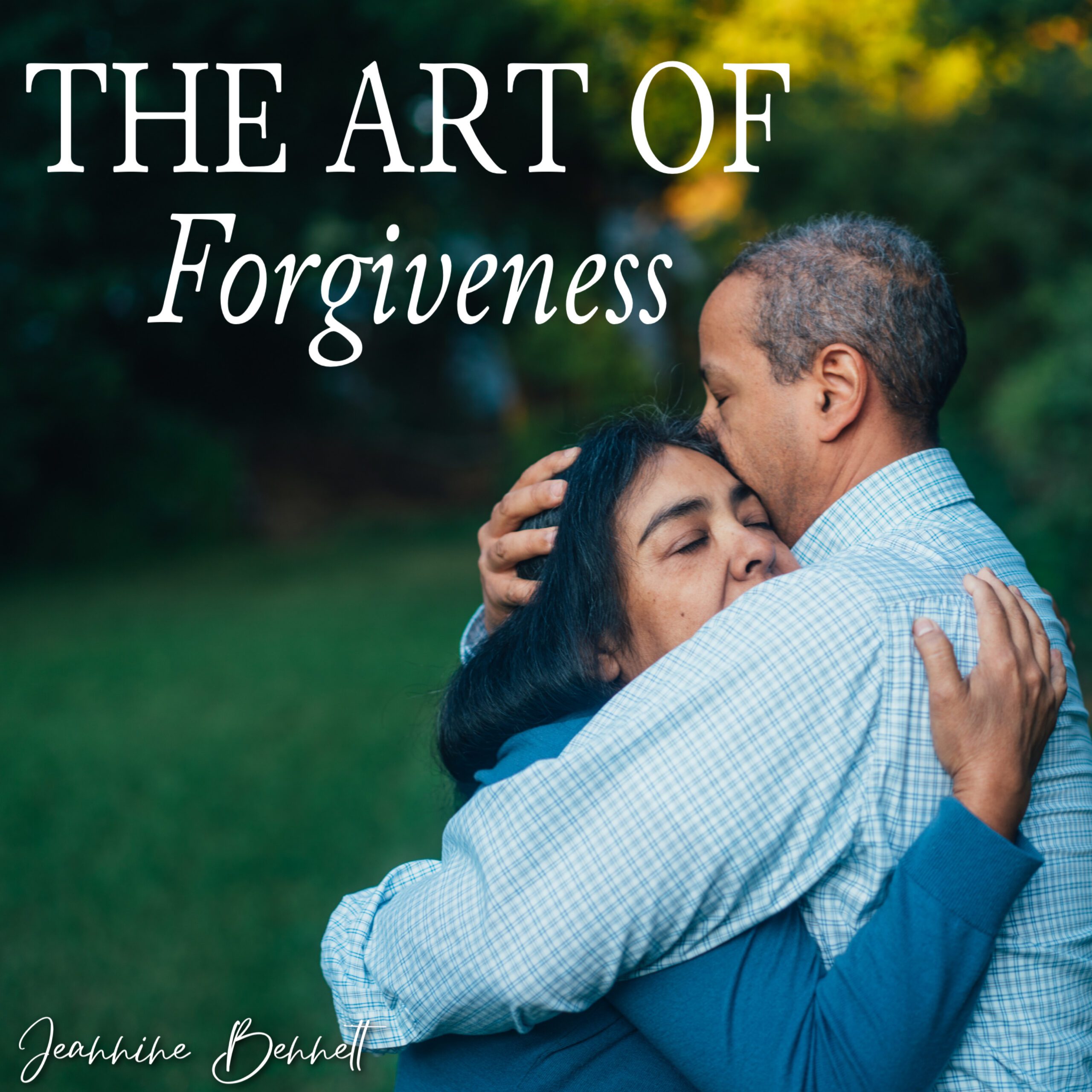 The Art of Forgiveness